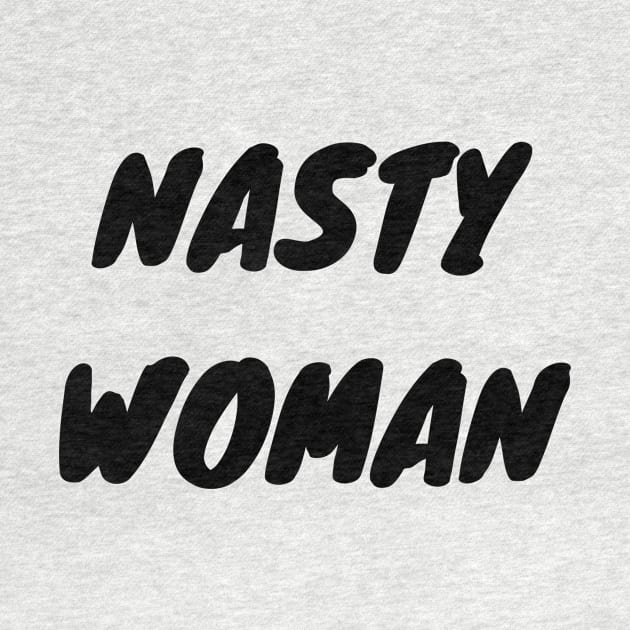 Nasty Woman by ziffu